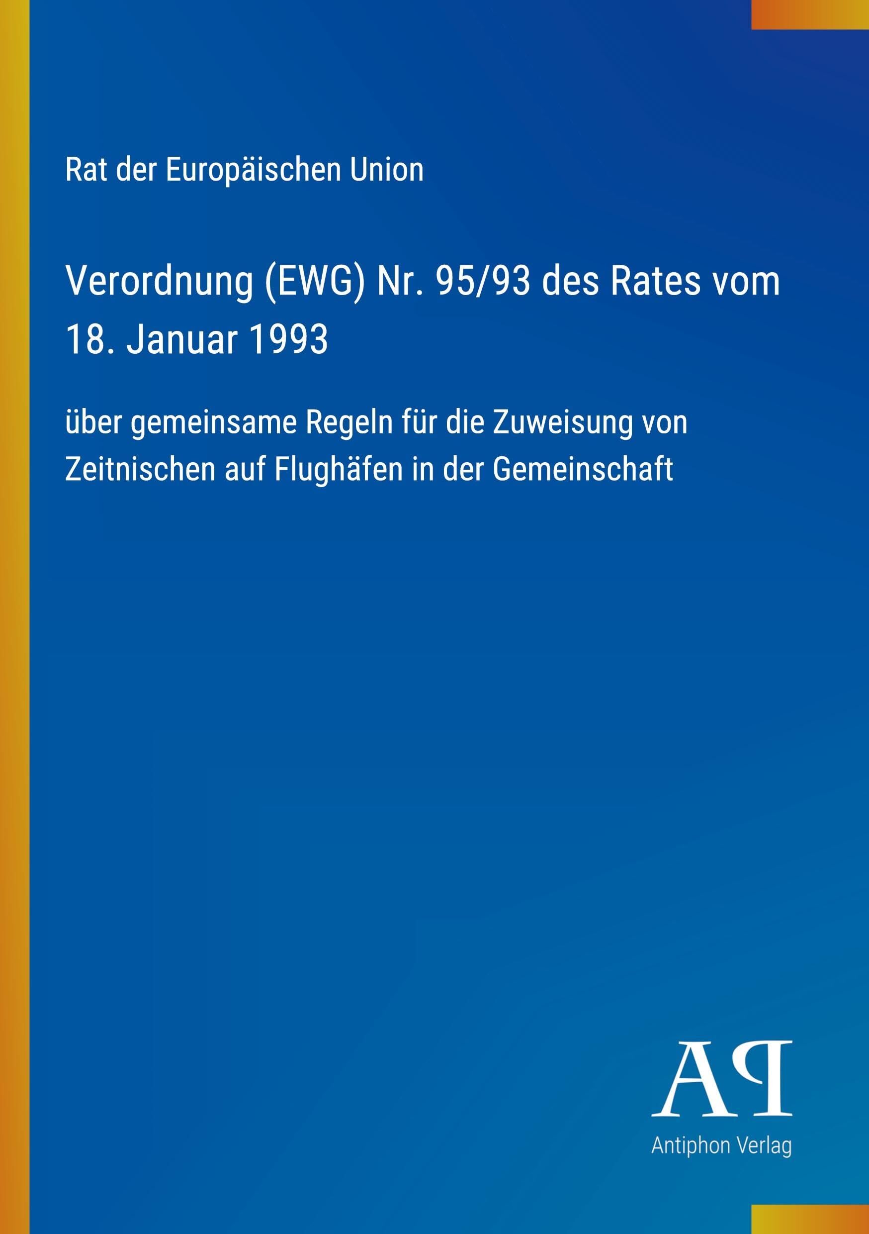 Verordnung (EWG) Nr. 95/93 des Rates vom 18. Januar 1993