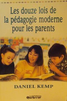 Les douze lois de la pedagogie moderne pour les parents