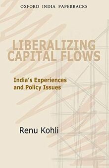 Liberalizing Capital Flows: India's Experiences and Policy Issues