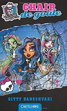 Monster High. Vol. 3. Chair de goule