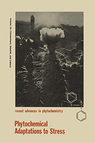 Phytochemical Adaptations to Stress (Recent Advances in Phytochemistry, 18, Band 18)