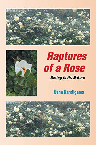 Raptures of a Rose: Rising is its Nature