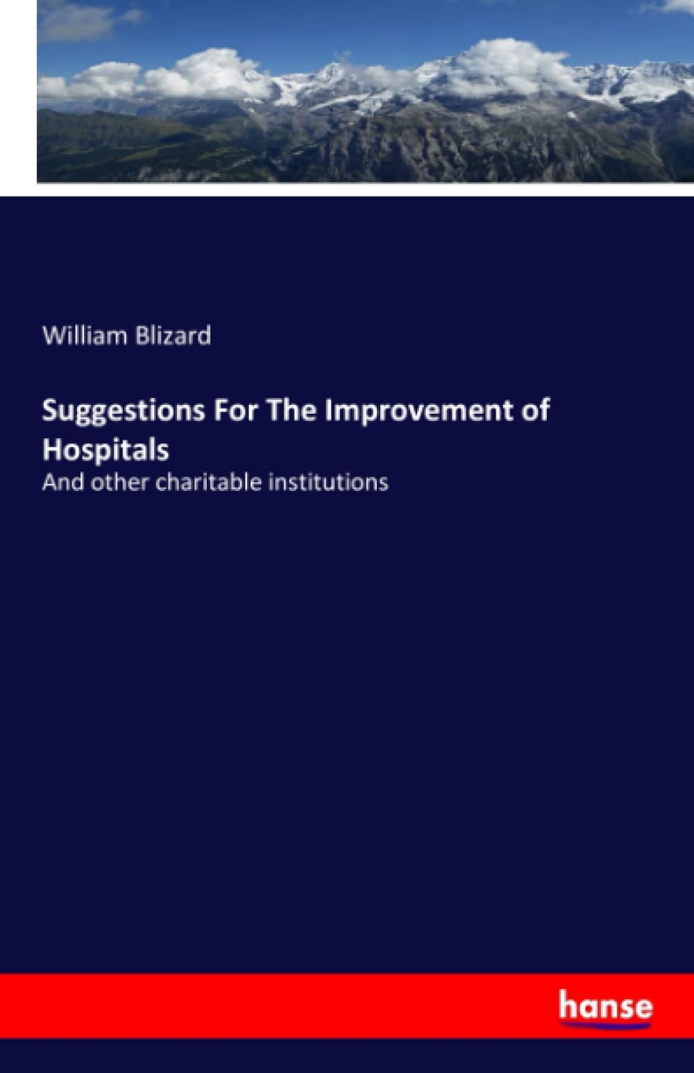 Suggestions For The Improvement of Hospitals: And other charitable institutions