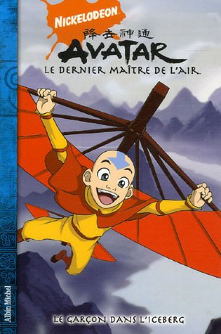 Avatar, Le Dernier Maître De L'air, Tome 1 : La Garçon Dans L'iceberg
