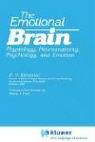 The Emotional Brain: Physiology, Neuroanatomy, Psychology, and Emotion (Emotions, Personality, and Psychotherapy)