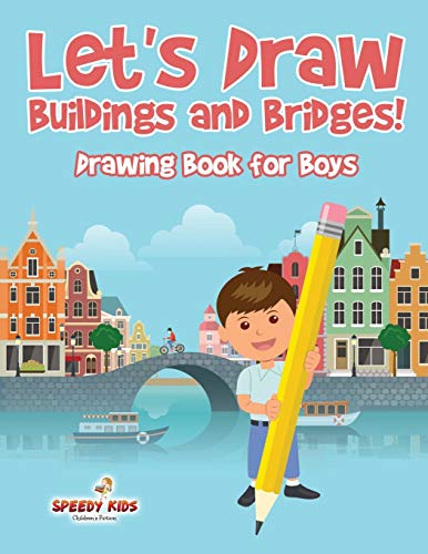 Let's Draw Buildings and Bridges! : Drawing Book for Boys