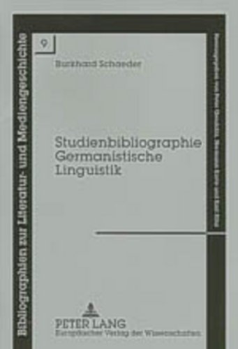 Studienbibliographie Germanistische Linguistik (Bibliographien zur Literatur- und Mediengeschichte)