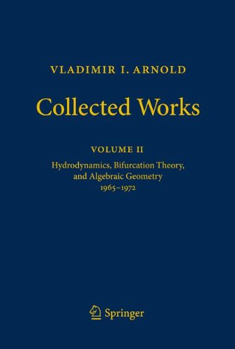 Vladimir I. Arnold - Collected Works: Hydrodynamics, Bifurcation Theory, and Algebraic Geometry 1965-1972