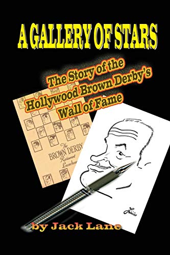 A Gallery of Stars: The Story of the Hollywood Brown Derby Wall of Fame