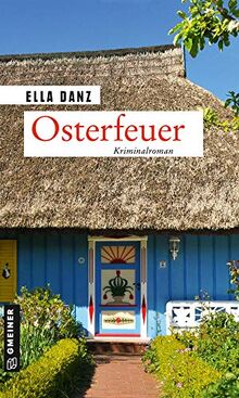 Osterfeuer: Kriminalroman (Hauptkommissar Georg Angermüller) (Kriminalromane im GMEINER-Verlag)