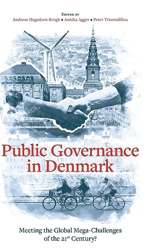 Public Governance in Denmark: Meeting the Global Mega-challenges of the 21st Century?