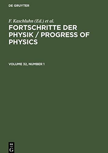 Fortschritte der Physik / Progress of Physics, Volume 32, Number 1, Fortschritte der Physik / Progress of Physics Volume 32, Number 1