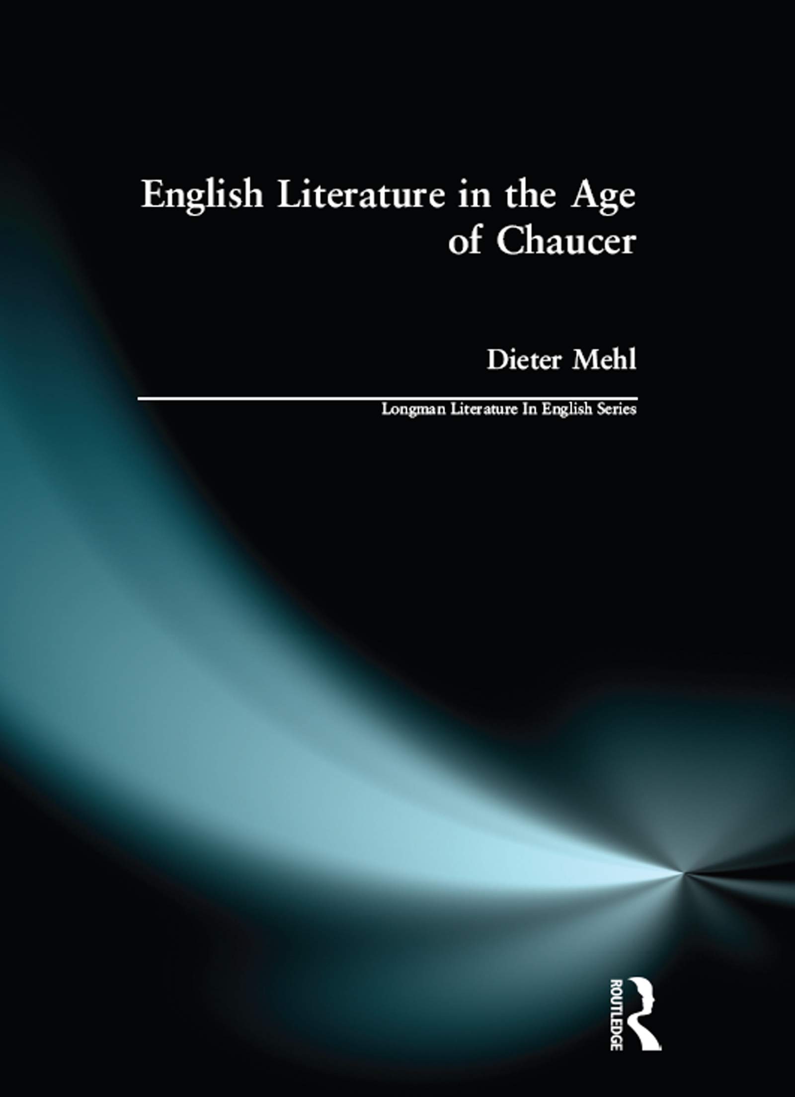 English Literature in the Age of Chaucer (Longman Literature in English Series)