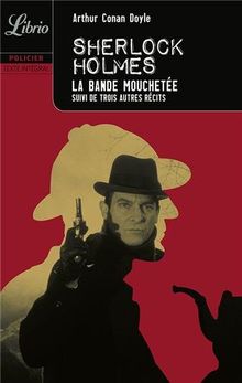 Sherlock Holmes. La bande mouchetée