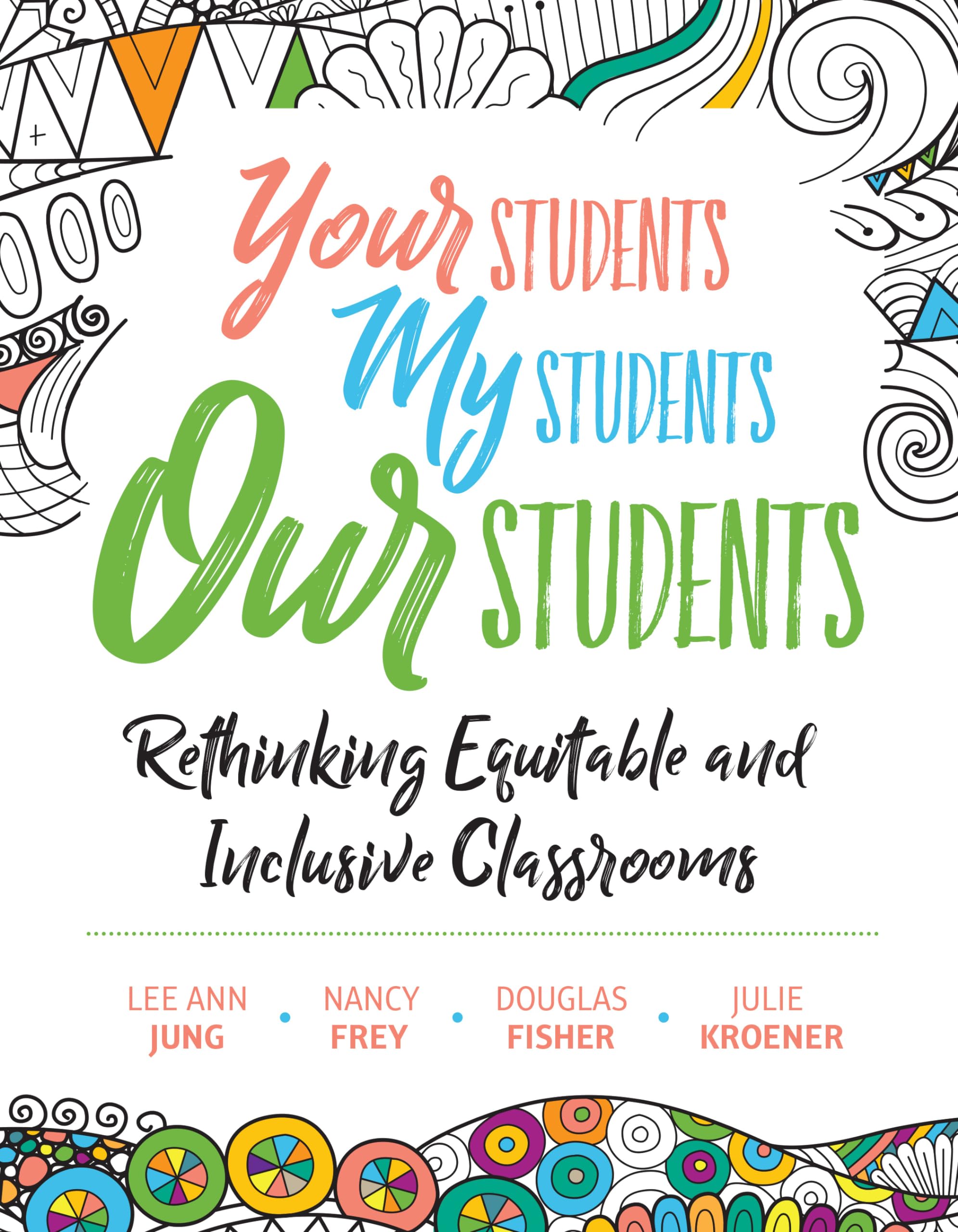 Your Students, My Students, Our Student: Rethinking Equitable and Inclusive Classrooms