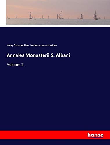 Annales Monasterii S. Albani: Volume 2