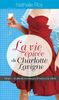 LA VIE EPICEE DE CHARLOTTE LAVIGNE V. 02 BULLES DE CHAMPAGNE ET