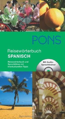 PONS Reisewörterbuch Spanisch: Reisewörterbuch und Sprachführer mit interkulturellen Tipps