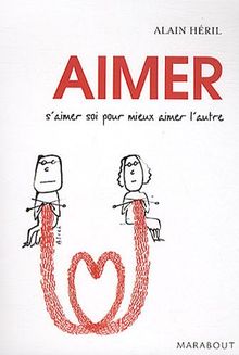 Aimer : s'aimer soi pour mieux aimer l'autre