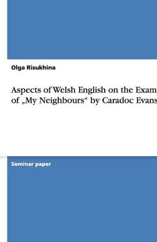 Aspects of Welsh English on the Example of My Neighbours by Caradoc Evans