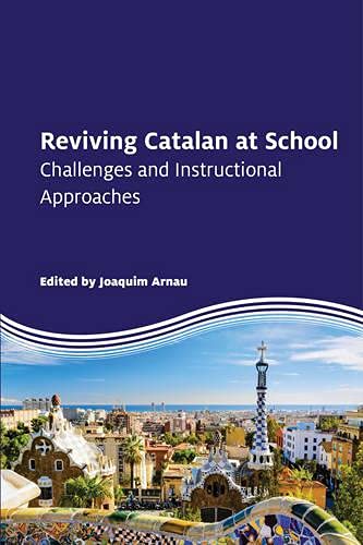 Reviving Catalan at School: Challenges and Instructional Approaches