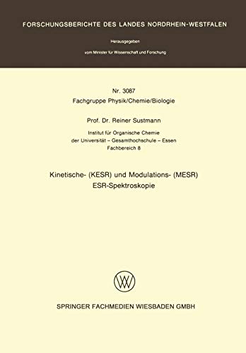 Kinetische- (Kesr) und Modulations- (Mesr) Esr - Spektroskopie (Forschungsberichte des Landes Nordrhein-Westfalen, 3087, Band 3087)