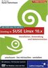 Einstieg in SUSE Linux 10.x. Das Video-Training zu SUSE und openSUSE auf DVD - inkl. SUSE 10.1