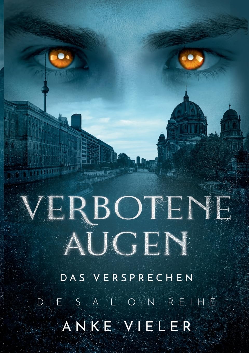 Verbotene Augen: Das Versprechen (Die S.A.L.O.N- Reihe)
