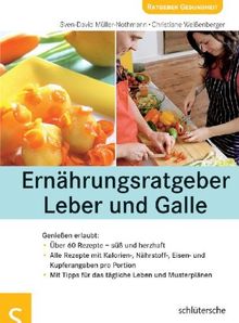 Ernährungsratgeber Leber und Galle. Genießen erlaubt