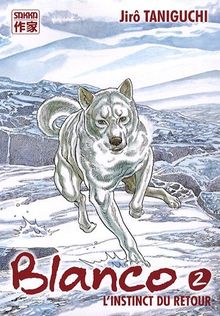 Blanco. Vol. 2. L'instinct du retour