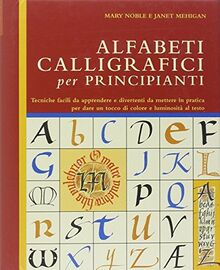 Alfabeti calligrafici per principianti (Studi sul colore e grafica)