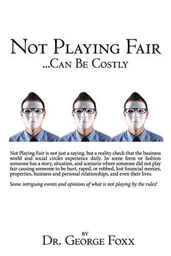 Not Playing Fair . . . Can Be Costly