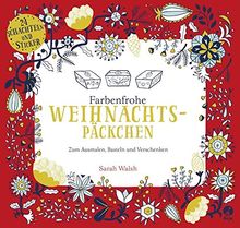 Farbenfrohe Weihnachtspäckchen - Zum Ausmalen, Basteln und Verschenken