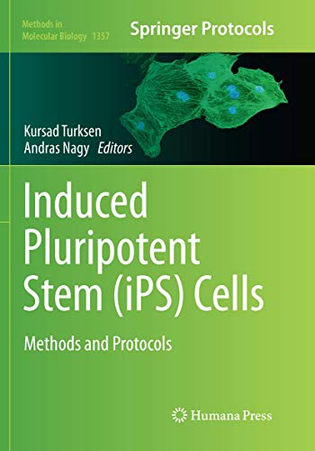 Induced Pluripotent Stem (iPS) Cells: Methods and Protocols (Methods in Molecular Biology, 1357, Band 1357)