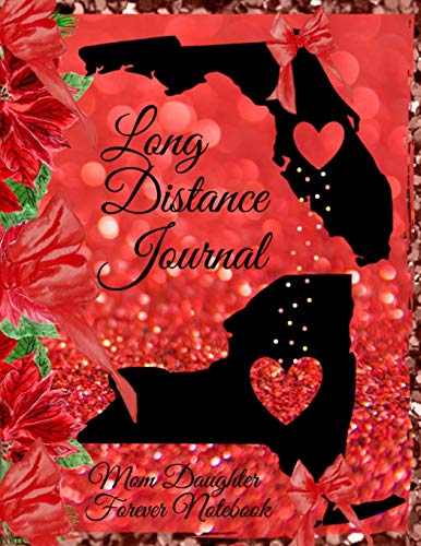 Long Distance Journal: Mom Daughter Forever Notebook For Mother - State to State Holiday Gift For Thanksgiving - Home Where Mom Is Journaling Notepad ... Thankfulness & Hapiness Quotes - Red Hearts C