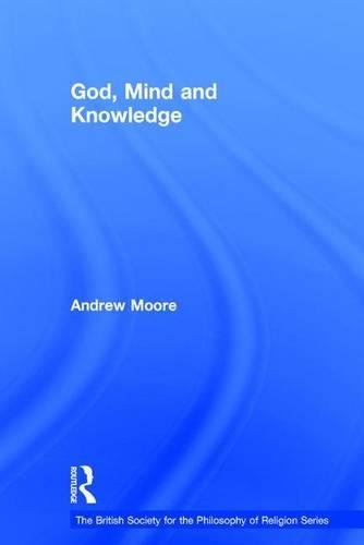 GOD MIND & KNOWLEDGE (British Society for the Philosophy of Religion)
