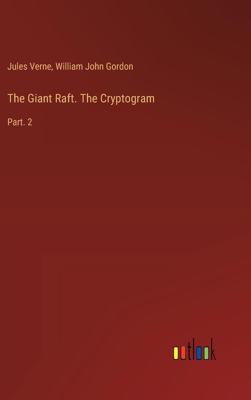 The Giant Raft. The Cryptogram: Part. 2