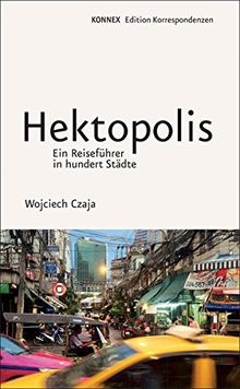 Hektopolis: Ein Reiseführer in hundert Städte