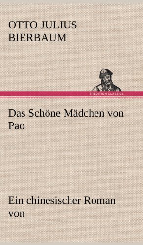 Das Schöne Mädchen von Pao: Ein chinesischer Roman von