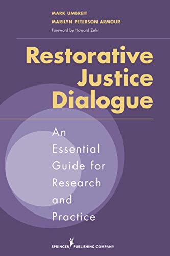 RESTORATIVE JUSTICE DIALOGUE: An Essential Guide for Research and Practice