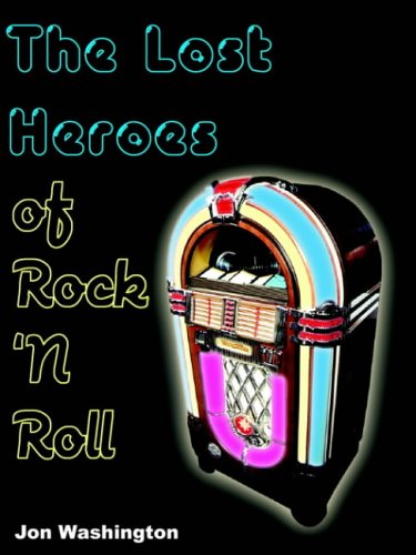 The Lost Heroes of Rock 'n Roll