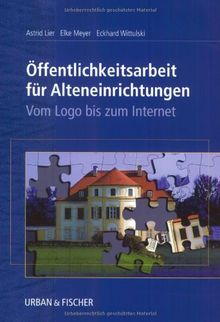 Öffentlichkeitsarbeit für Alteneinrichtungen: Vom Logo bis zum Internet