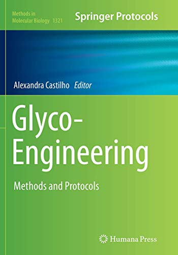 Glyco-Engineering: Methods and Protocols (Methods in Molecular Biology, Band 1321)