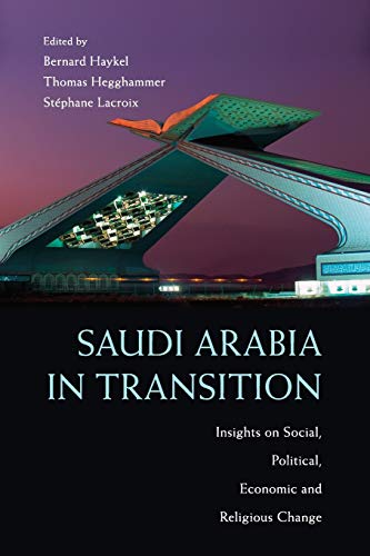 Bernard Haykel Saudi Arabia In Transition, Insights On Social, Political, Economic And Religious Change
