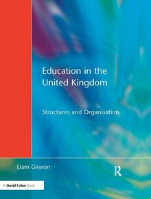 Education in the United Kingdom: Structures and Organisation