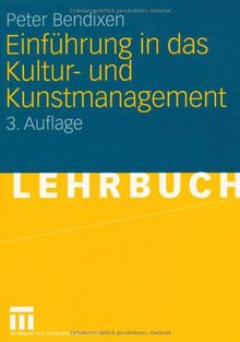 Einführung in das Kultur- und Kunstmanagement