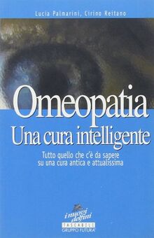 Omeopatia. Una cura intelligente (I nuovi delfini tascabili)
