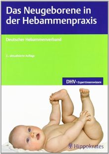 Das Neugeborene in der Hebammenpraxis