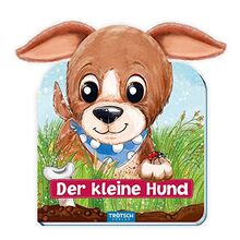 Trötsch Der kleine Hund Pappenbuch mit Plüschohren: Bilderbuch Vorlesebuch Fühlbuch Kinder Beschäftigung Hund Familienzeit Vorlesen Anschauen Fühlen