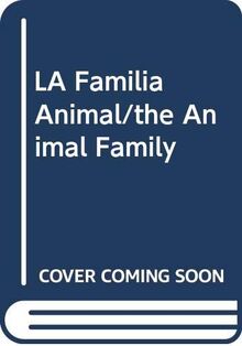 LA Familia Animal/the Animal Family (Alfaguara Juvenil)